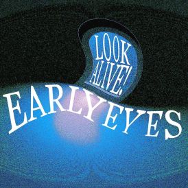 Early Eyes - Look Alive!... 