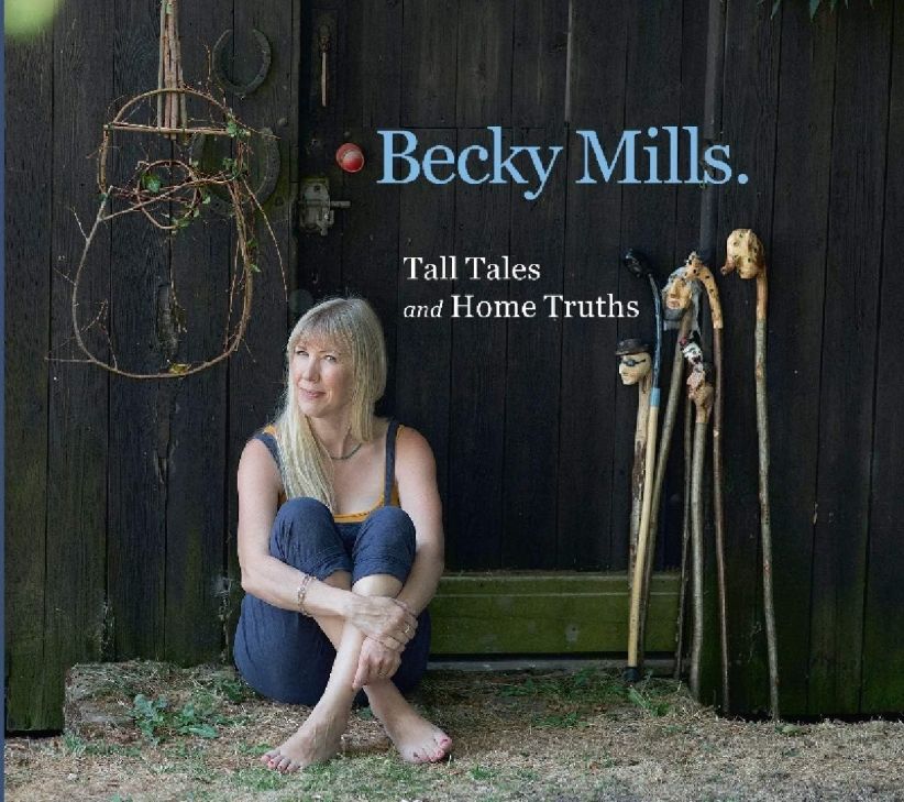 Becky Mills - Tall Tales And Home Truths on CD