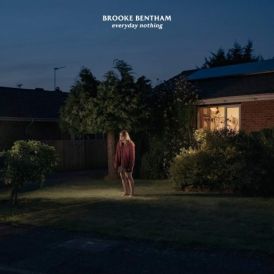 Brooke Bentham - Everyday Nothing... 