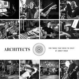 Architects - For Those That Wish To Exist At Abbey Road... 