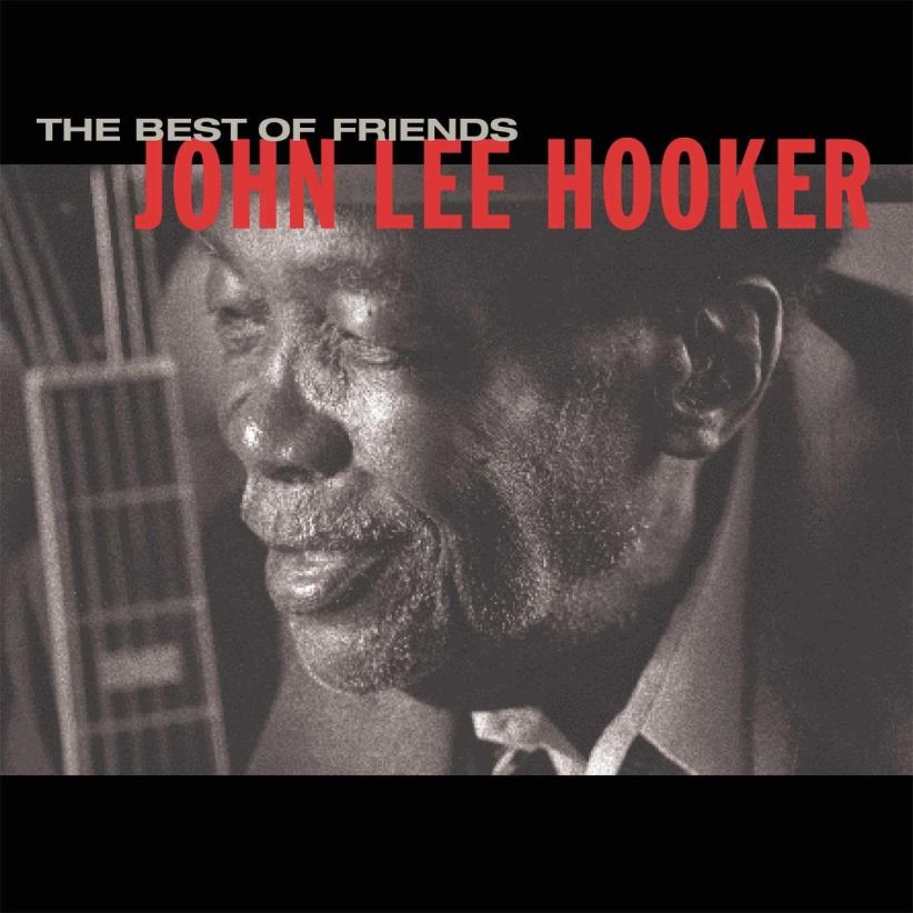 John Lee Hooker - The Best of Friends on CD