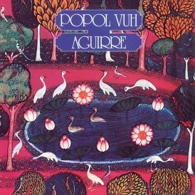 Popol Vuh - Aguirre... 
