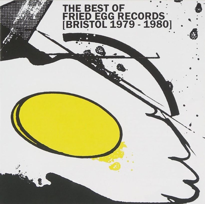 The Best of Fried Egg Records (Bristol 1979-1980) on CD
