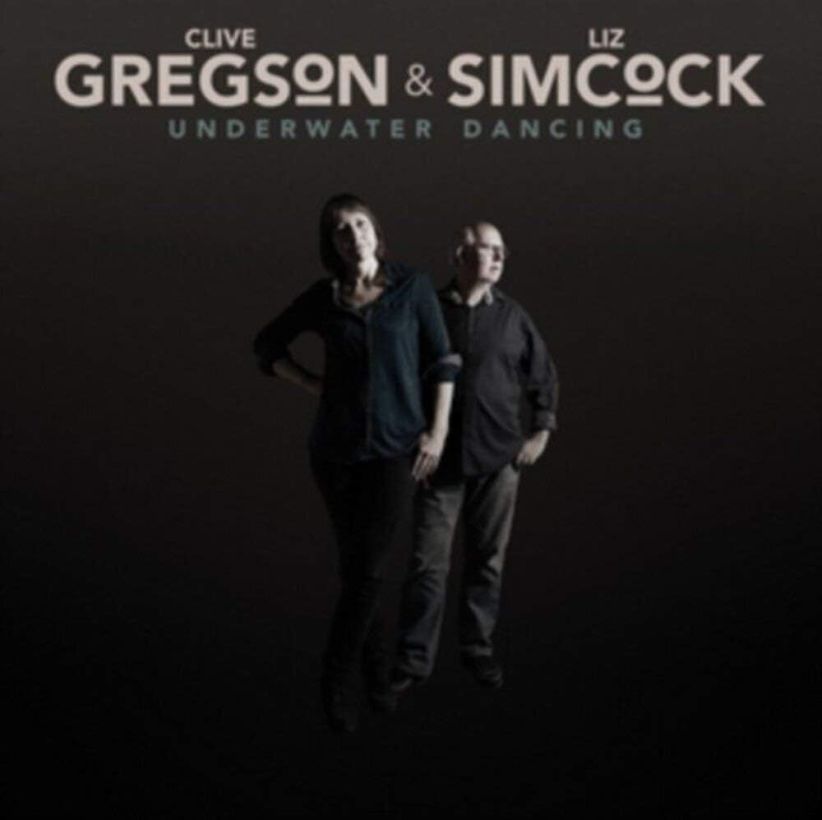 Clive Gregson & Liz Simcock - Underwater Dancing on CD