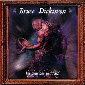 Bruce Dickinson - The Chemical Wedding... 