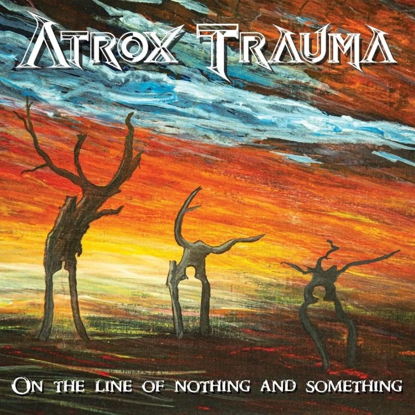 Atrox Trauma - On The Line Of Nothing And Something on CD