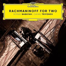 Daniil Trifonov Sergei Babayan - Rachmaninoff for Two... 