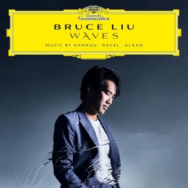Bruce Liu - WAVES: Music by Rameau, Ravel, Alkan... 
