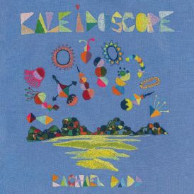 Dadd,Rachael - Kaleidoscope... 