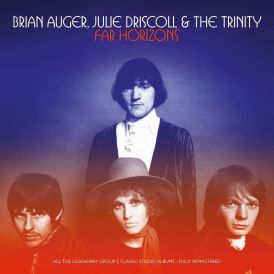 Brian Auger, Julie Driscoll & The Trinity - Far Horizons... 