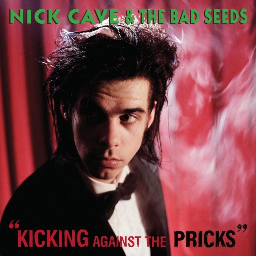 Nick Cave & The Bad Seeds - Kicking Against The Pricks on CD