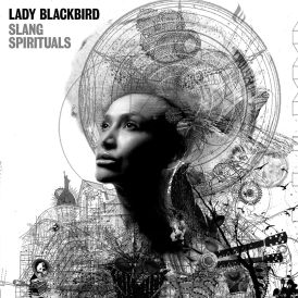 Lady Blackbird - Slang Spirituals... 