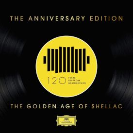 DG 120: The Anniversary Edition The Golden Age of Shellac... 