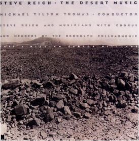 Steve Reich - Reich: The Desert Music... 