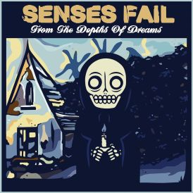 Senses Fail - From The Depths Of Dreams... 