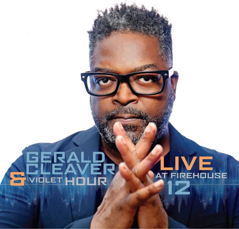 Gerald Cleaver & Violet Hour - Live At Firehouse 12 on CD