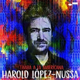 Harold Lpez-Nussa - Timba a la Americana... 