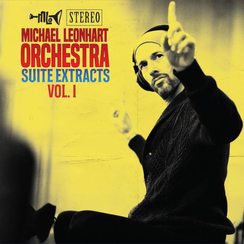 Michael Leonhart Orchestra - Suite Extracts Vol.1 on CD