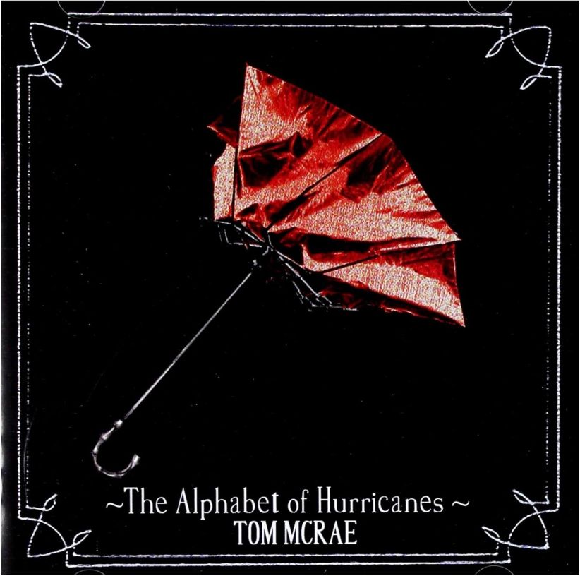 Tom McRae - Alphabet Of Hurricanes on CD