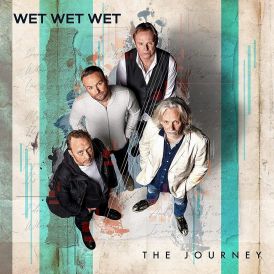 Wet Wet Wet - The Journey... 