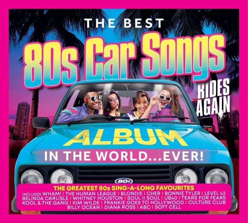 The Best 80s Car Songs Album In The World... Ever! (Rides Again) on CD