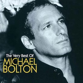 The Very Best of Michael Bolton... 