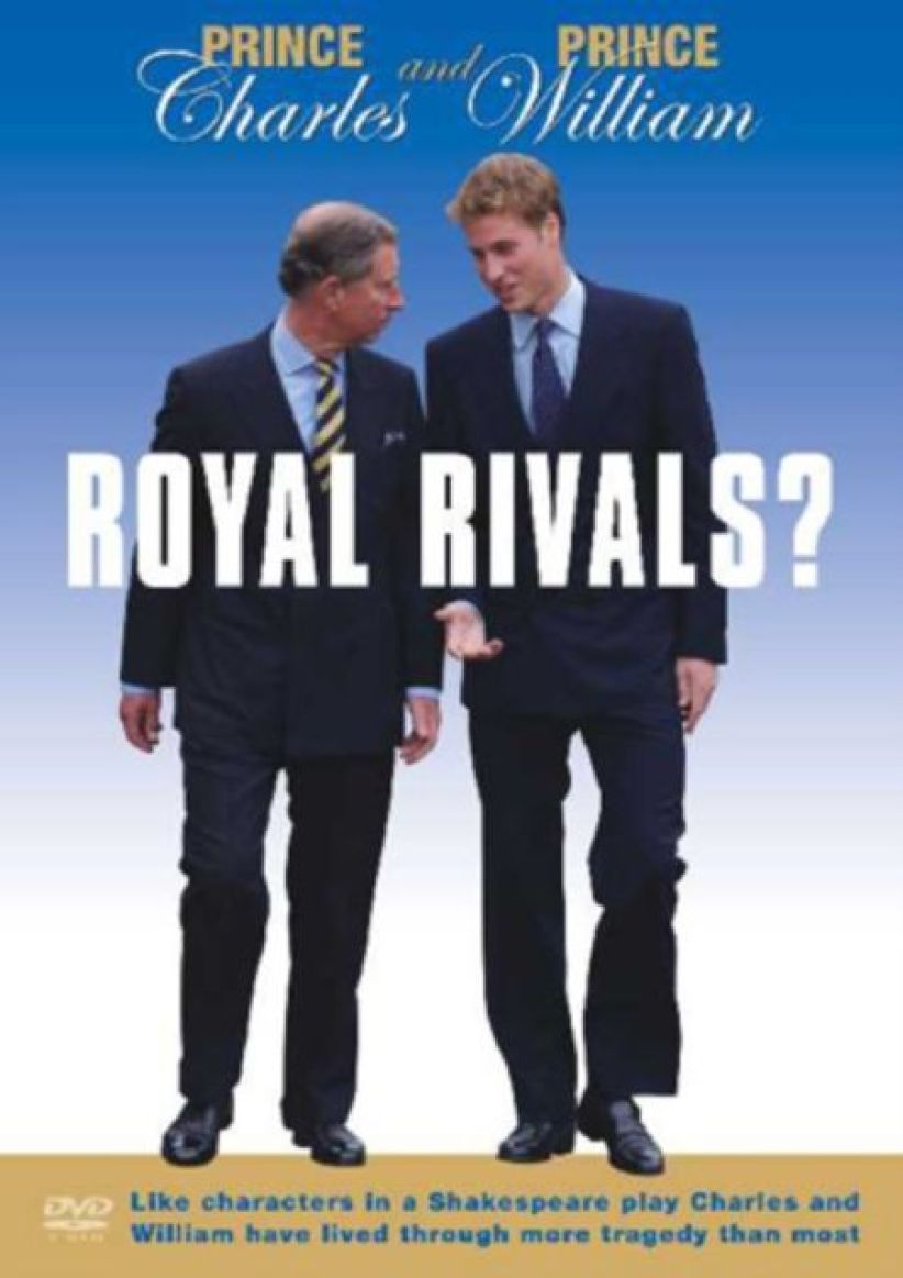 Prince Charles And Prince William - Royal Rivals? on DVD