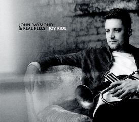 John Raymond & Real Feels - Joy Ride... 