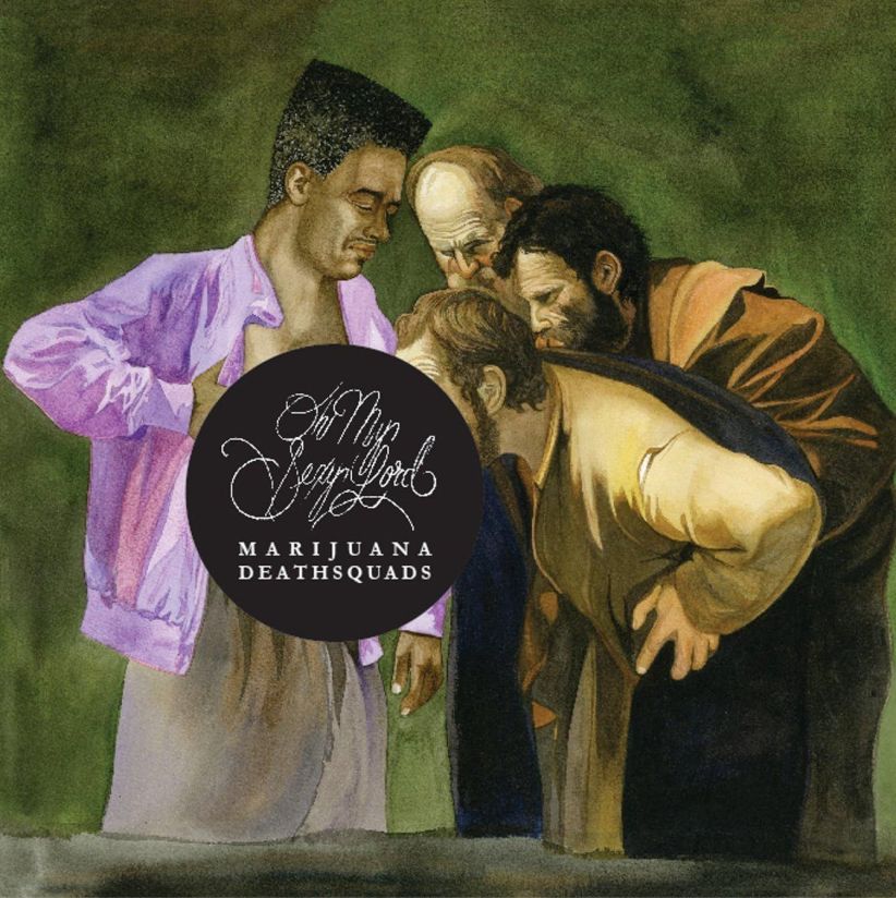 Marijuana Deathsquads - Oh My Sexy Lord on CD