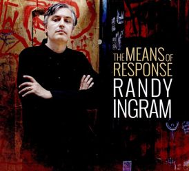 Randy Ingram - The Means of Response... 