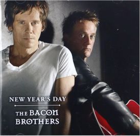 The Bacon Brothers - New Years Day... 