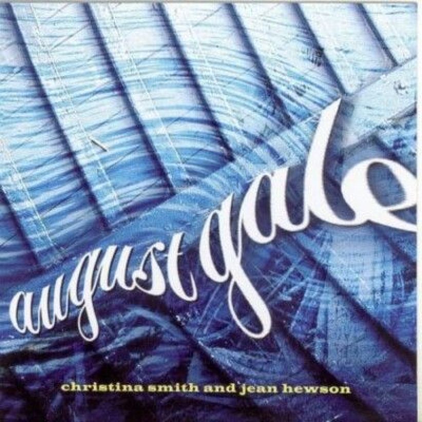 Christina Smith & Jean Hewson - August Gale on CD