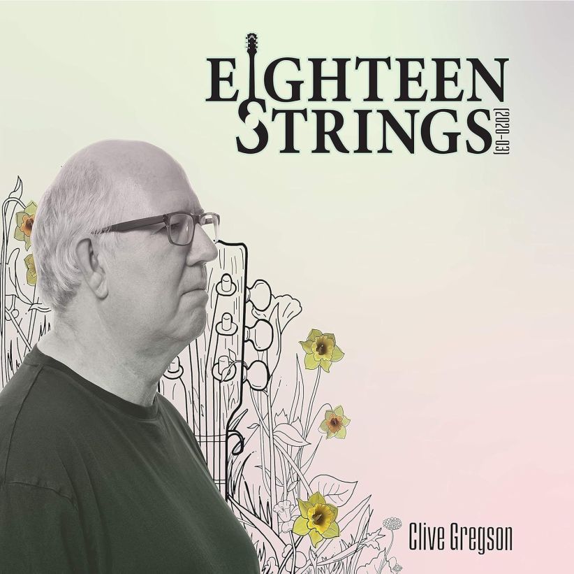 Clive Gregson - Eighteen Strings (2020-03) on CD