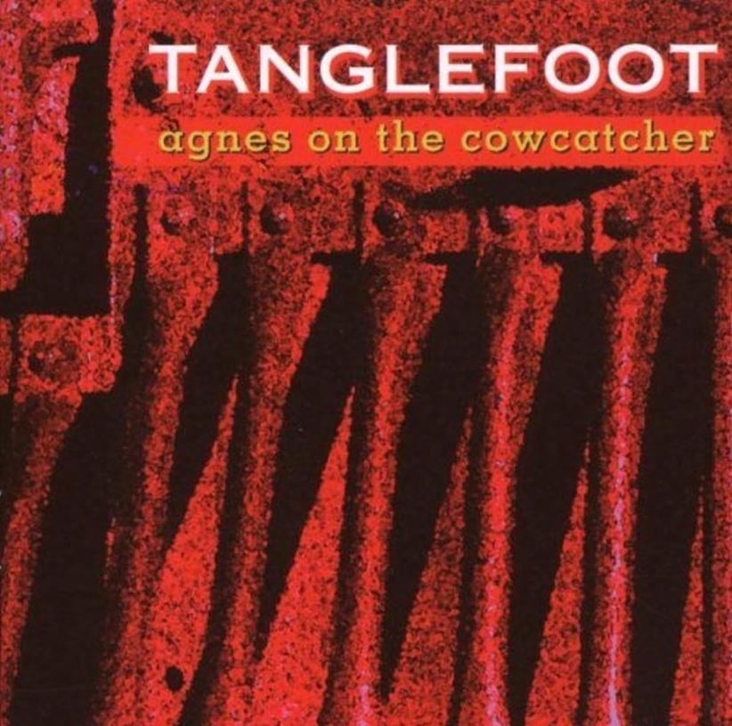 Tanglefoot - Agnes On The Cowcatcher on CD