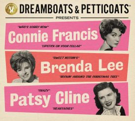 Connie Francis Brenda Lee Patsy Cline - Dreamboats & Pettico... 