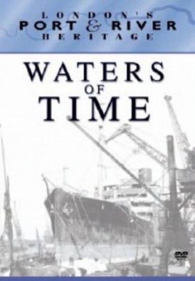 London's Port and River Heritage - Waters of Time... 