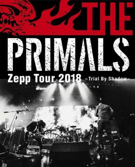 The Primals -  Zepp Tour 2018 Trial By Shadow - Japan... 