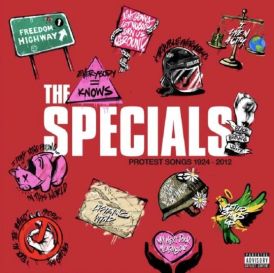 The Specials - Protest Songs 1924-2012... 
