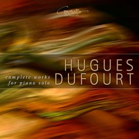 Hugues Dufourt: Complete works for solo Piano... 