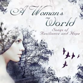 A Woman's World - Songs Of Resilience & Hope... 