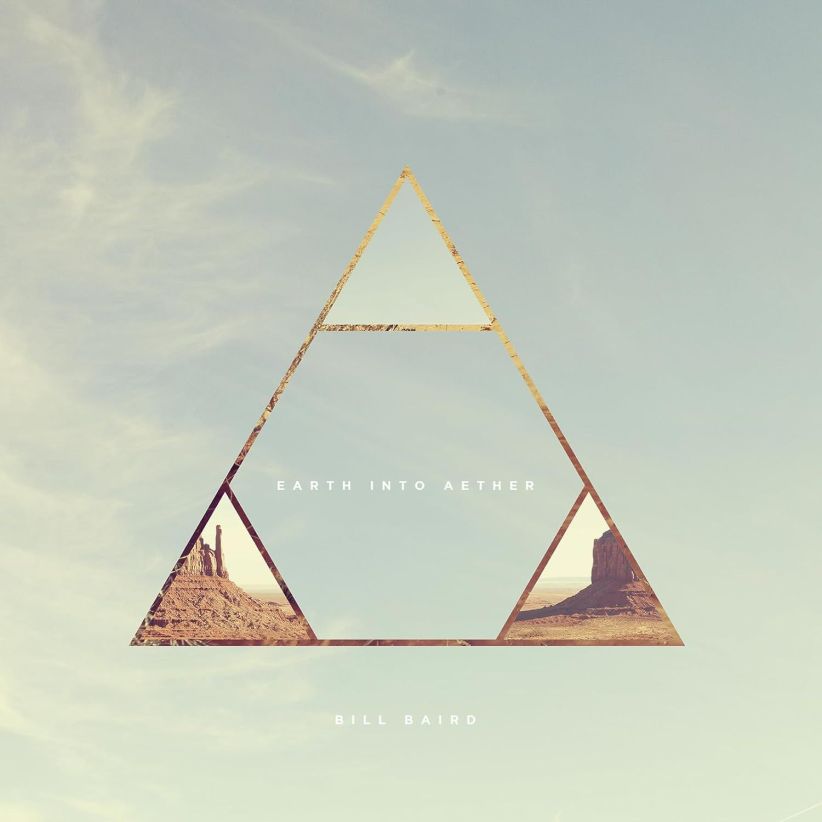 Bill Baird - Earth Into Aether on CD