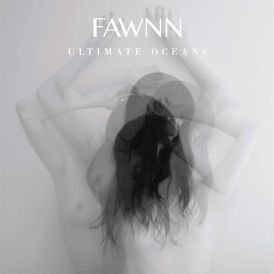 Fawnn - Ultimate Oceans... 