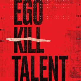 Ego Kill Talent - The Dance Between Extremes... 