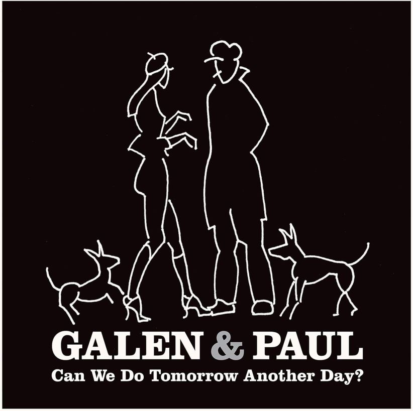 Galen & Paul - Can We Do Tomorrow Another Day? on Vinyl