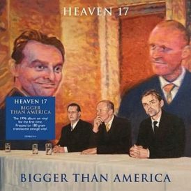 Heaven 17 - Bigger Than America (RSD19 Coloured Vinyl)... 