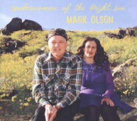 Mark Olson - Spokeswoman Of The Bright Sun... 