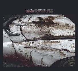 Martina Verhoeven Quintet - Driven - Live At Roadburn 2022... 
