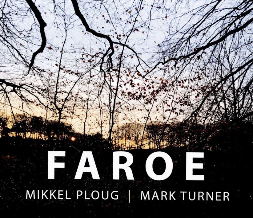 Mikkel Ploug & Mark Turner - Faroe on CD