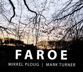 Mikkel Ploug & Mark Turner - Faroe... 