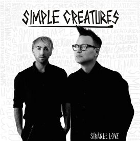 Simple Creatures - Strange Love... 